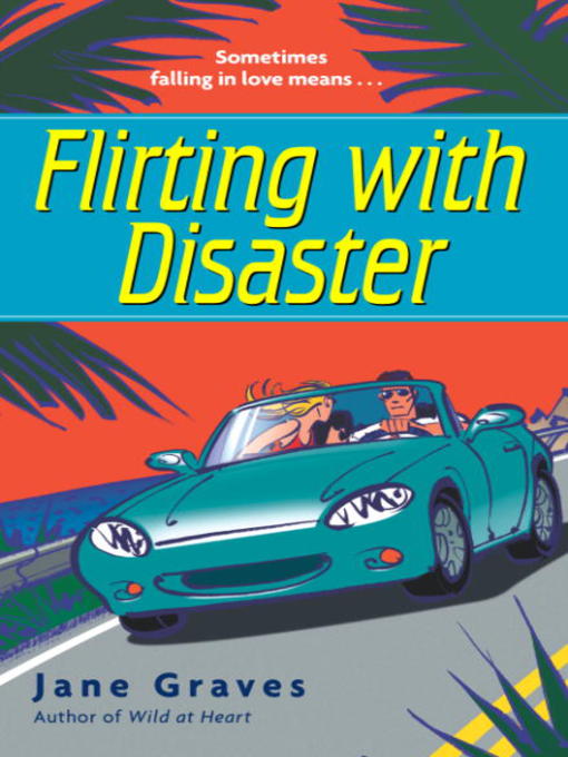 Title details for Flirting with Disaster by Jane Graves - Available